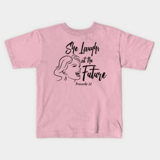 She Laughs at the Future - Proverbs 31 Woman Kids T-Shirt